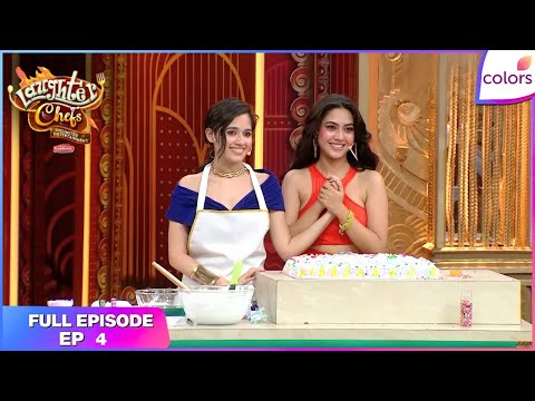 Laughter Chefs Unlimited Entertainment | Full Ep - 4 | It's a birthday cake challenge! | Colors TV
