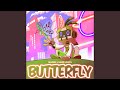 Butterfly Sped Up Version
