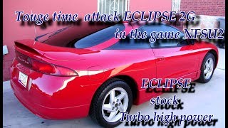 NFSU2 ECLIPSE G2  TOUGE TIME ATTACK