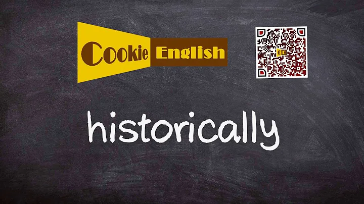 Historically   Pronunciation, Paraphrase, Listen & Practice