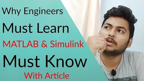 Why Engineers Must Learn MATLAB & Simulink With Article