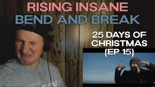 Rising Insane - Bend And Break |REACTION