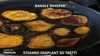 NEVER KNEW EGGPLANT COULD BE THIS TASTY||STEAMED EGGPLANT||BANGLE WHISPER||BETTER EGG REPLACEMENT screenshot 5