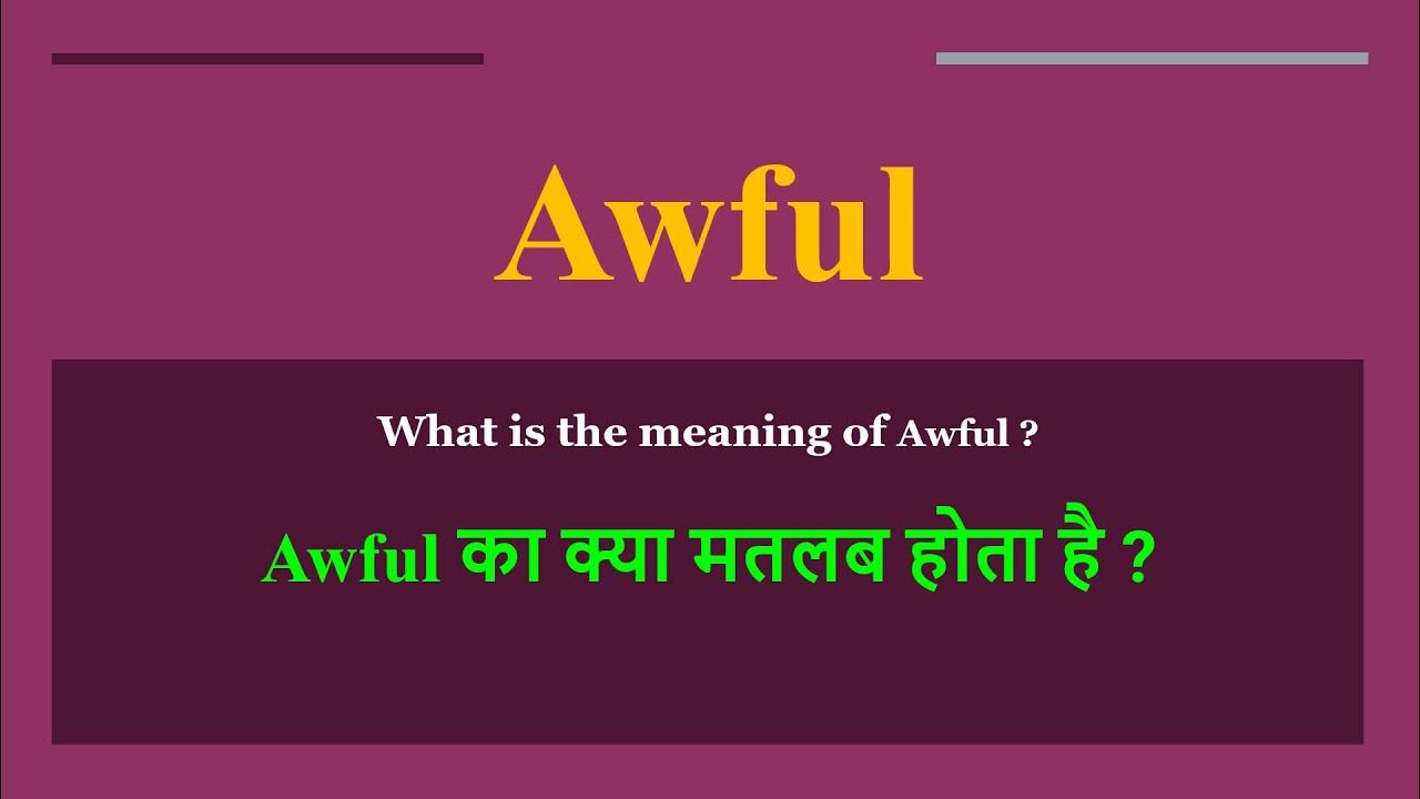 awful-meaning-in-hindi-awful-ka-kya-matlab-hota-hai-daily-use