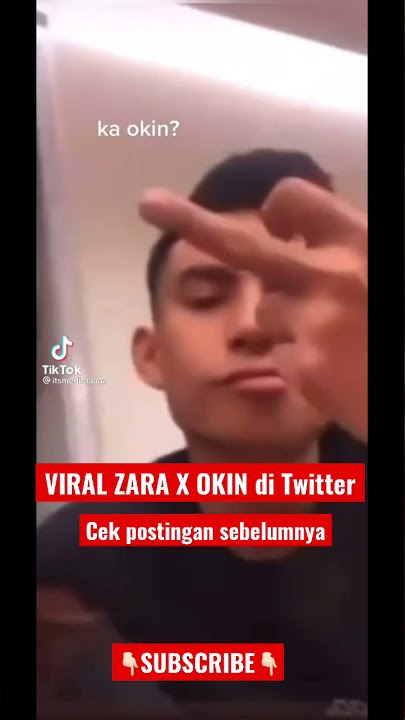 Zara Okin Viral di Twitter  dan FYP TikTok #tiktok  #tiktokfypindonesia #zaraokin #tiktokindonesia