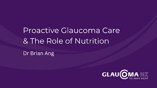 Proactive Glaucoma Care & The Role of Nutrition