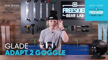 2025 Glade Adapt 2 Goggle Review | Clarity in all conditions