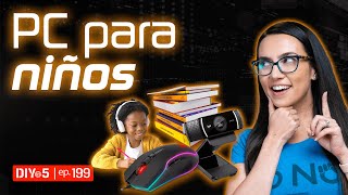 Cómo elegir la primera computadora para tus hijos - DIY in 5 #199 ...