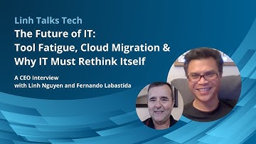 The Future of IT: Tool Fatigue, Cloud Migration, and Why IT Must Rethink Itself 💡 Linh Talks Tech