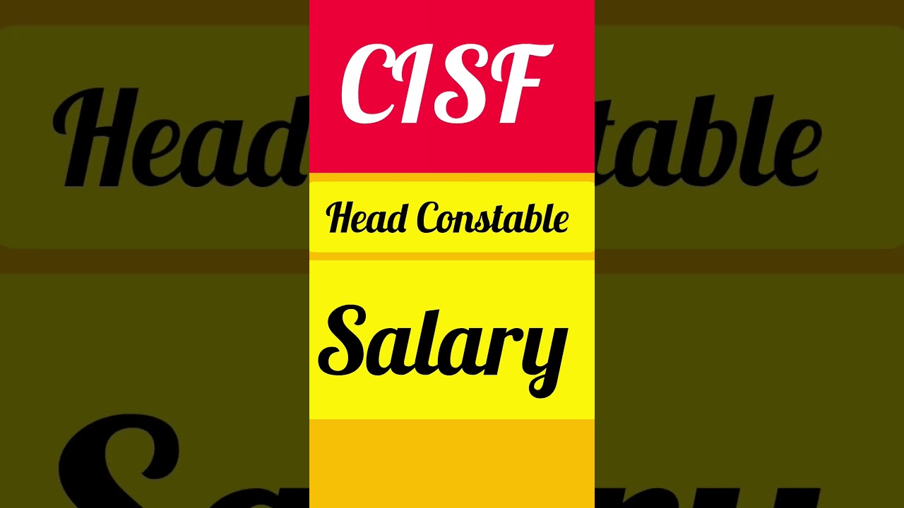 salary of cisf head constable| 