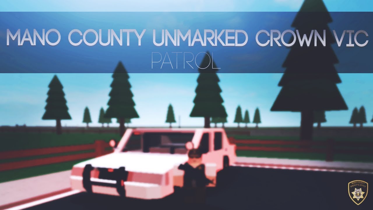 Roblox Mano County Sheriff S Office Unmarked Crown Vic Youtube - mano county psp working cars roblox