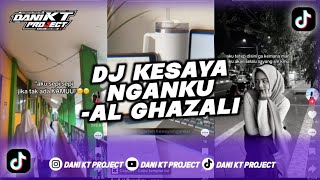 DJ KESAYANGANKU - AL GHAZALI REMIX VIRAL TIKTOK TERBARU 2025 FULL BASS