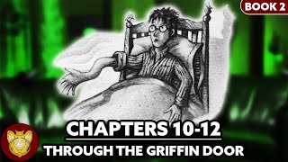 Through the Griffin Door Supercut: Chamber of Secrets Chapters 10-12