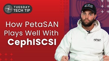 Tuesday Tech Tip - How PetaSAN Plays Well with Ceph iSCSI