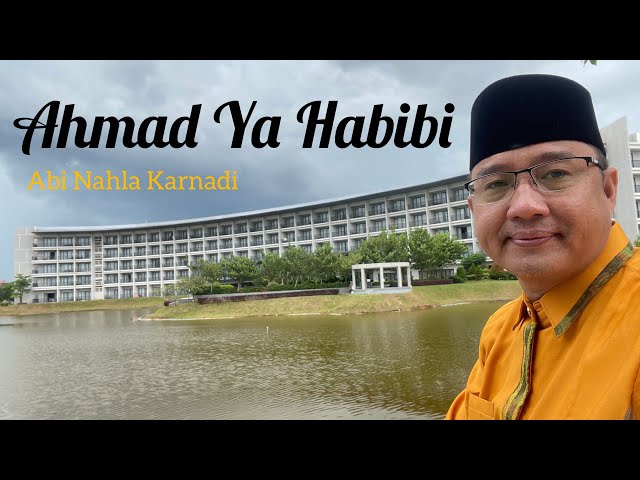 ABI NAHLA KARNADI - AHMAD YA HABIBI ( cover ) class=