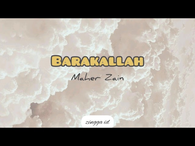 Maher Zain - Barakallah [Lirik u0026 Terjemahan] class=