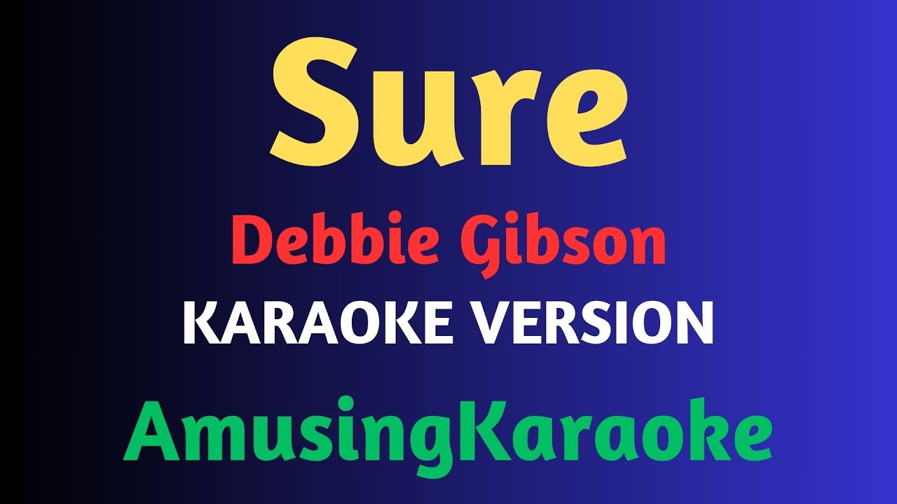 Sure KARAOKE / Debbie Gibson