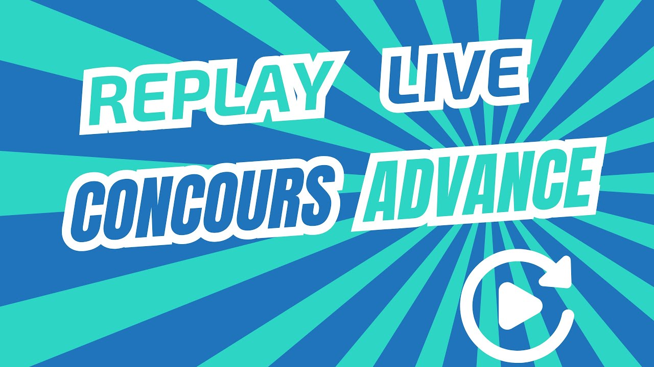 Replay du live Concours Advance du 28 novembre 2025