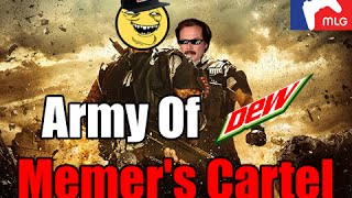 Army of Dew - Memer's Cartel