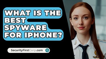 What Is The Best Spyware For iPhone? - SecurityFirstCorp.com