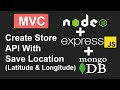 Create store with save location using latitude and longitude api in node express js and mongodb