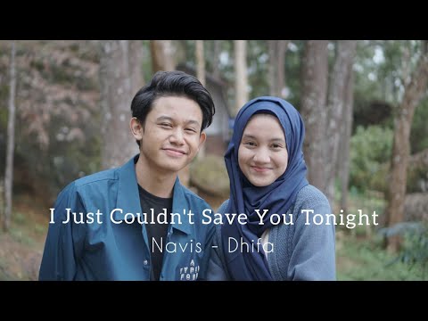 I JUST COULDN'T SAVE YOU TONIGHT Ardhito Pramono Ft Aurelie cover by NAVIS - DHIFA