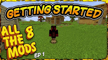 All The Mods 8 | GETTING STARTED | [Episode 1]