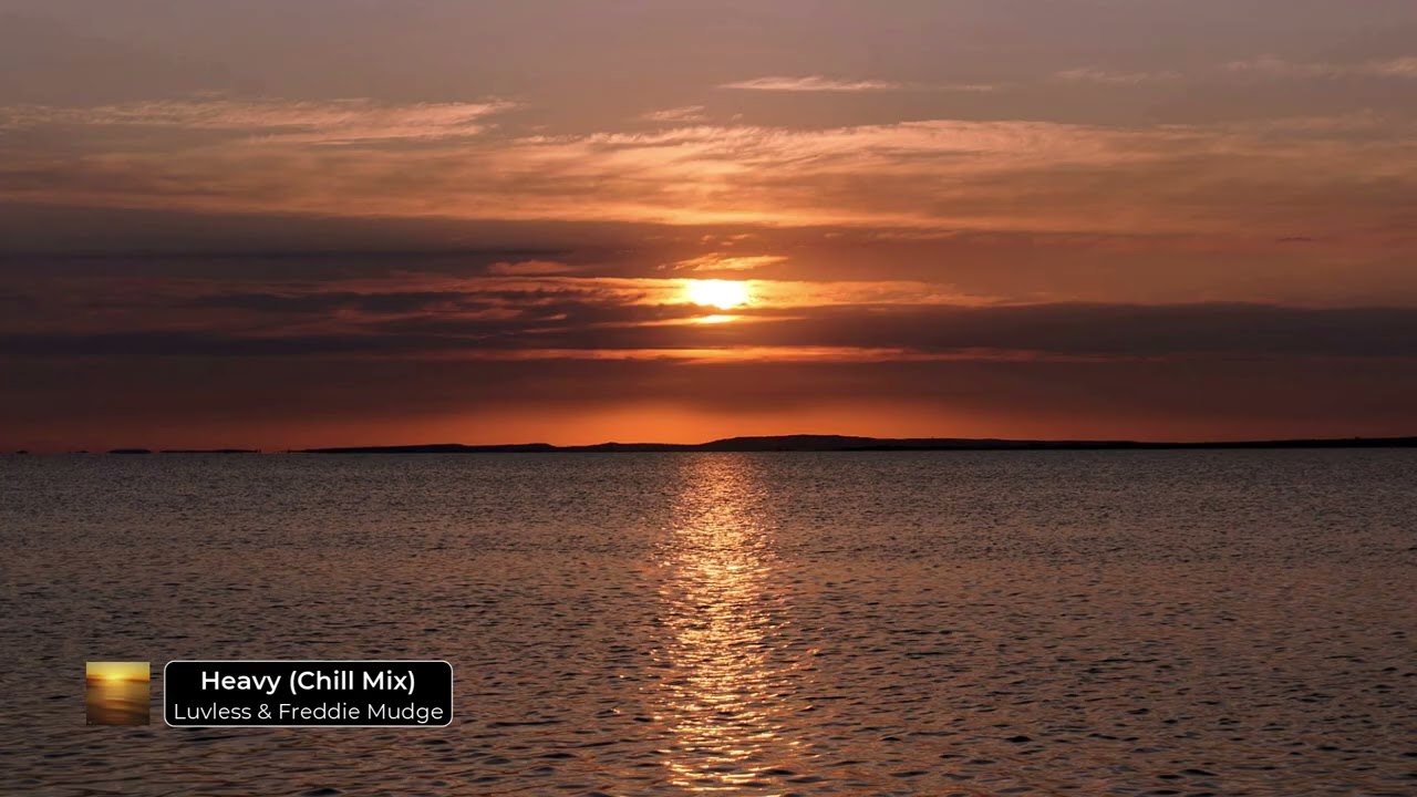Watch Luvless & Freddie Mudge - Heavy (Chill Mix) on YouTube Watch Luvless & Freddie Mudge - Heavy (Chill Mix) on YouTube