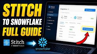How to activate Stitch by Talend to migrate data to Snowflake - Full Guide