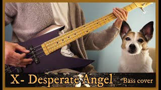 X(X JAPAN) - Desperate Angel ベース 弾いてみた Bass Playthrough