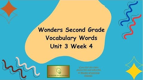 Wonders Grade 2 Vocabulary Words Unit 3 Week 4