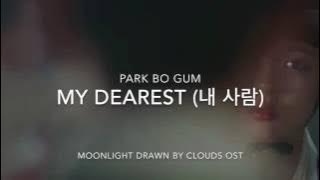 Park Bo Gum - My Dearest (내 사람) Lyrics (Moonlight Drawn by Clouds OST)