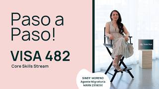 Paso a Paso! VISA 482 Core Skills Stream