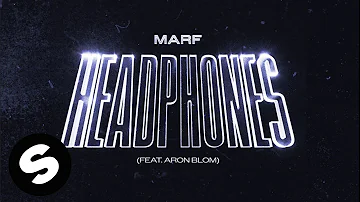 MARF - Headphones (feat. Aron Blom) [Official Audio]