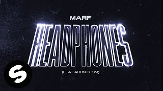 MARF - Headphones (feat. Aron Blom) [Official Audio]