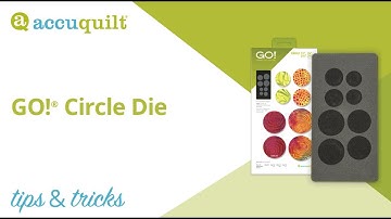 AccuQuilt Tips & Tricks: Circle GO! Dies