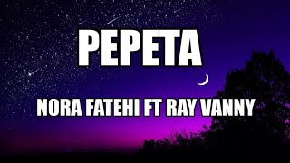 Nora Fatehi ft Ray Vanny - Pepeta مترجمة + Lyrics Resimi