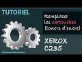 Tutoriel xerox c235  remplacer les cartouches