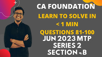 MTP June 2023 PART 2 | CA Foundation Mathematics | SERIES 2 | Section B | Mock Test Paper | Q 81-100
