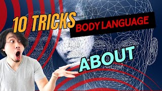 "10 tricks to Decoding Body Language: The Silent Communicator"