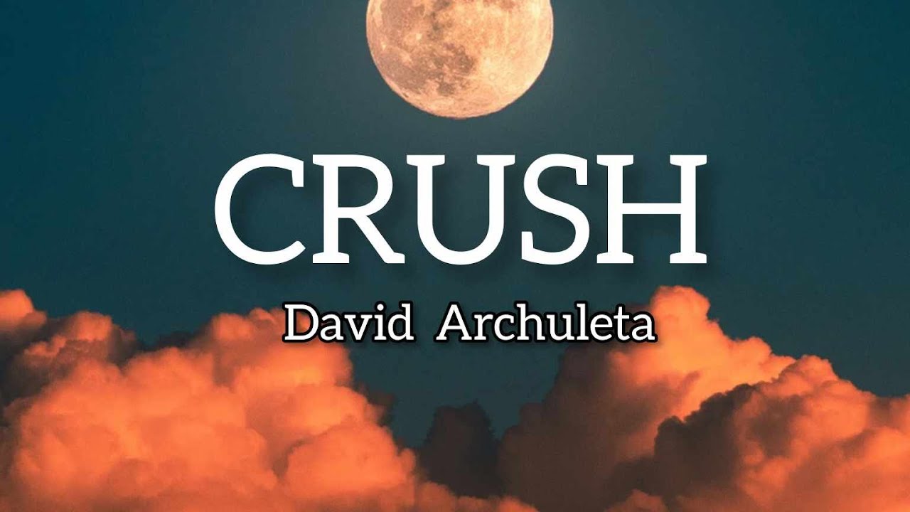 David Archuleta Crush (Musik Lyrics) YouTube