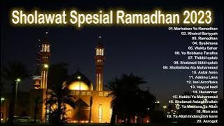 SHOLAWAT SPESIAL RAMADHAN 2023 - MARHABAN YA RAMADHAN  || SHOLAWAT NABI MERDU TERBARU 2023