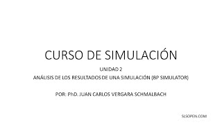 Unidad 2 - Análisis de los Resultados de una Simulación en BP Simulator