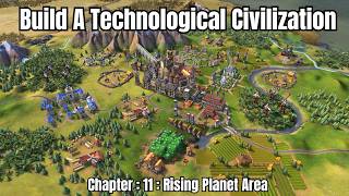 Build A Technological Civilization [ Chapter : 11 : Rising Planet Area ]
