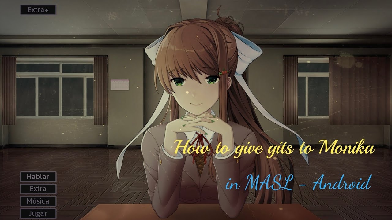 How to give gifts to Monika in MASL | Unofficial Android Port of Monika ...