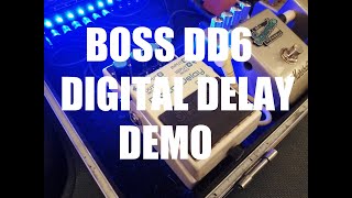 BOSS DD6 DIGITAL DELAY DEMO - YouTube