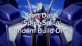 Download Lagu Start Dash ⟨Spica•Spira⟩ (Lyrics) Ver Vietnamese ED 2 Gundam Build Diver by Sora Kiroha #79 MP3