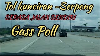 Tol Kunciran - Serpong Lancar Jayaterimakasih Pak Joko Widodo