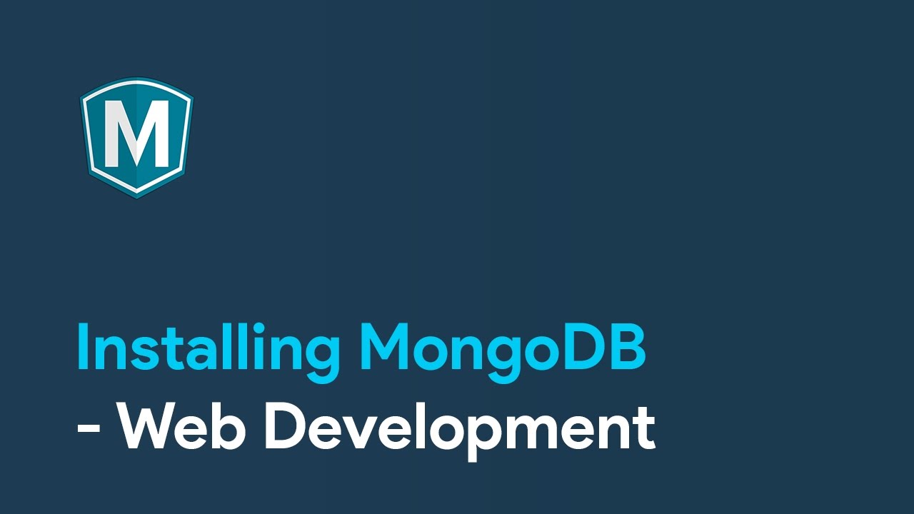 Master MEAN : Installing MongoDB - Web Development