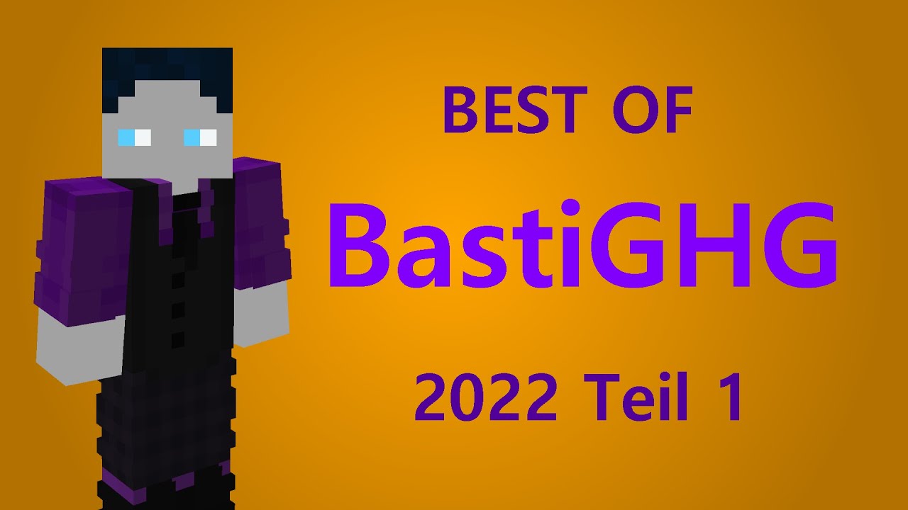 BastiGHG - Best of Stream 2022 Teil 1 + Best of CHAT